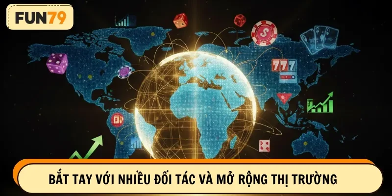 Bắt tay với nhiều đối tác và mở rộng thị trường