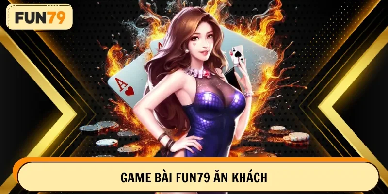 Game bài Fun79 chất lượng